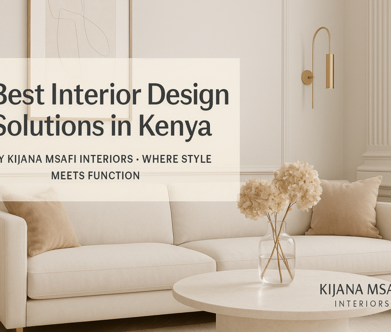 Best Interior Design Solutions in Kenya